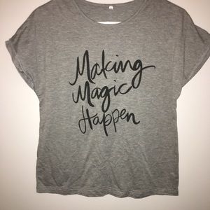 “Making Magic Happen” t-shirt